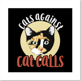 Cats against catcall calico cat feminism Posters and Art